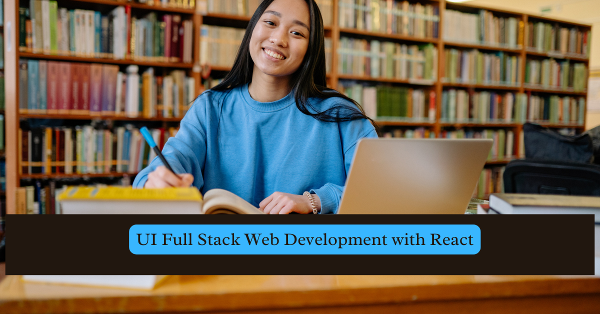 UI Full Stack Web Development with React