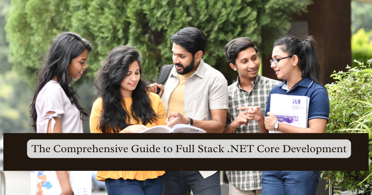 The Comprehensive Guide to Full Stack .NET Core Development